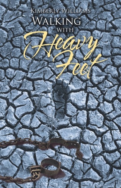 Kimberly Williams - Walking with Heavy Feet, E-bok. Tillgänglighet: Lägg i varukorg