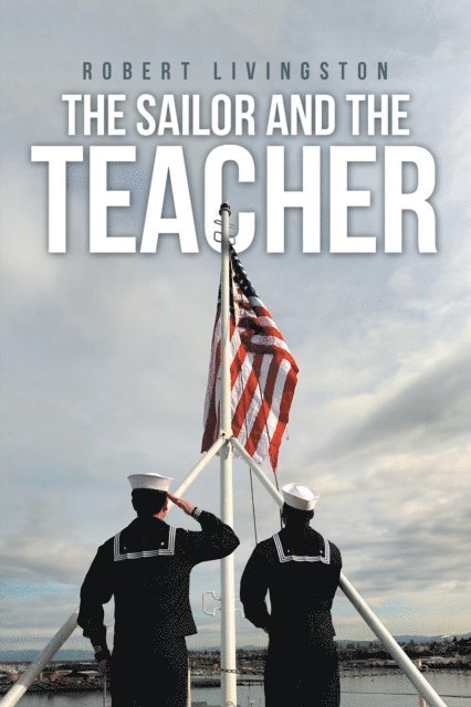 Robert Livingston - Sailor and the Teacher, E-bok