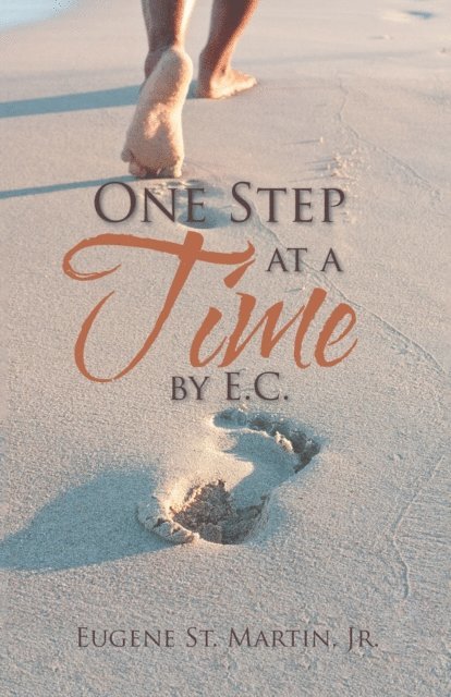 Eugene St Martin Jr - One Step at a Time by E.C., E-bok. Tillgänglighet: Lägg i varukorg