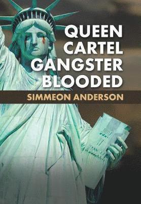 Simmeon Anderson - Queen Cartel Gangster Blooded, Inbunden