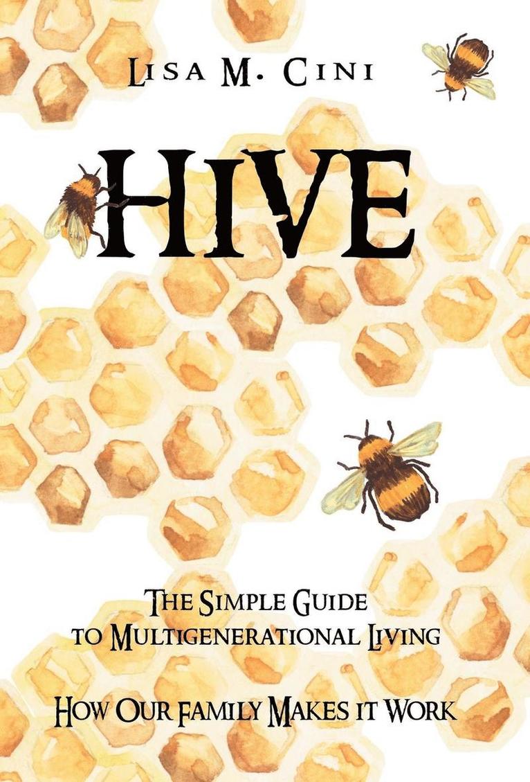Lisa M Cini - Hive, Inbunden