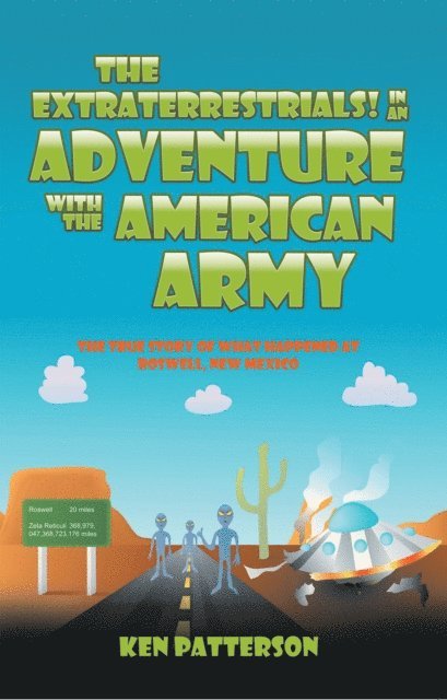 Ken Patterson - Extraterrestrials! in an Adventure with the American Army, E-bok. Tillgänglighet: Lägg i varukorg