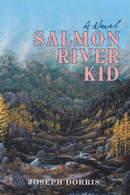 Joseph Dorris - Salmon River Kid, E-bok