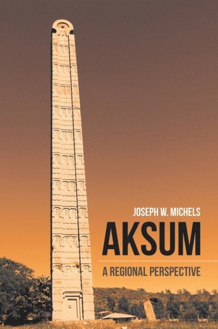 Joseph W. Michels - Aksum, E-bok