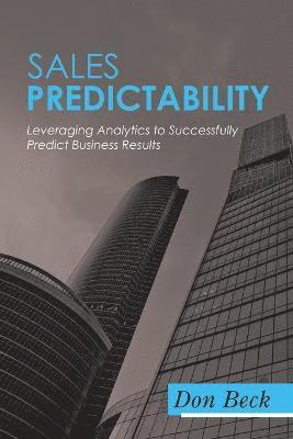 Don Beck - Sales Predictability, Häftad. Tillgänglighet: Lägg i varukorg
