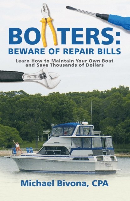 Michael Bivona CPA - Boaters: Beware of Repair Bills, E-bok. Tillgänglighet: Lägg i varukorg