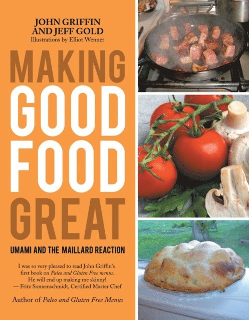 Jeff Gold, John Griffin - Making Good Food Great, E-bok