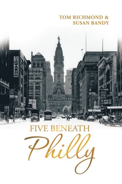 Susan Bandy, Tom Richmond - Five Beneath Philly, E-bok