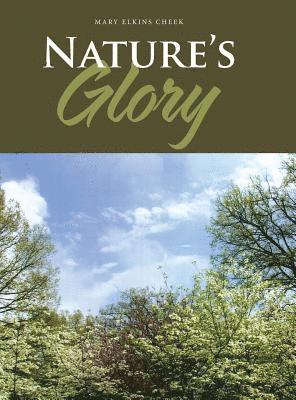 Mary Elkins Cheek - Nature's Glory, Inbunden. Tillgänglighet: Lägg i varukorg