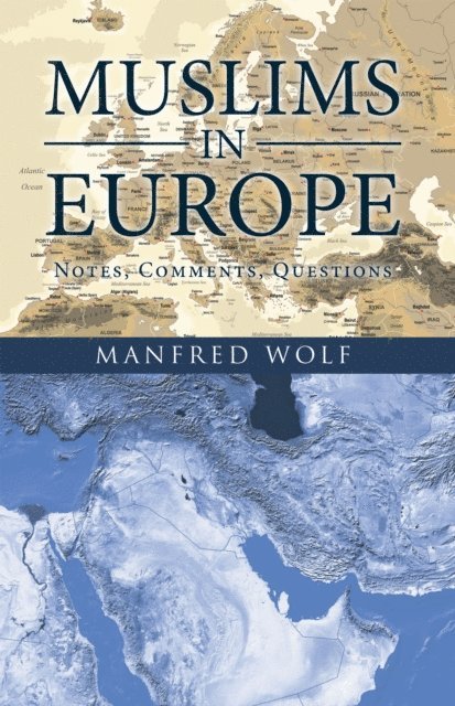 Manfred Wolf - Muslims in Europe, E-bok