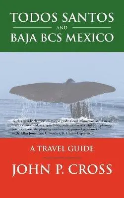 John P Cross - Todos Santos and Baja BCS Mexico, Häftad. Tillgänglighet: Lägg i varukorg