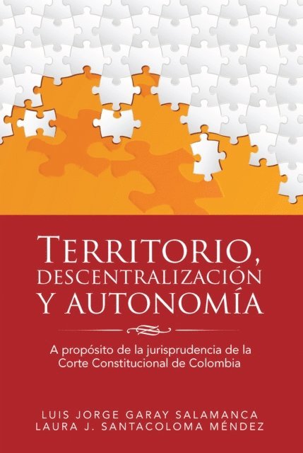 Laura J. Santacoloma Mendez, Luis Jorge Garay Salamanca - Territorio, Descentralización Y Autonomía, E-bok. Tillgänglighet: Lägg i varukorg
