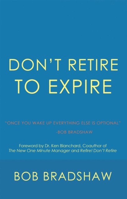 Don't Retire to Expire