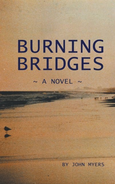 John Myers - Burning Bridges, E-bok. Tillgänglighet: Lägg i varukorg