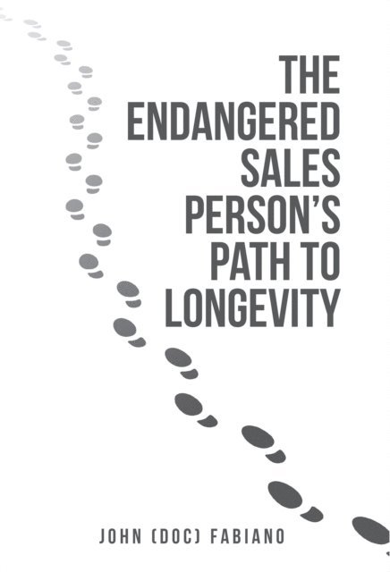 John Fabiano - Endangered Sales Person'S Path to Longevity, E-bok. Tillgänglighet: Lägg i varukorg