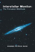 Interstellar Monitor: the Forsaken Multitude