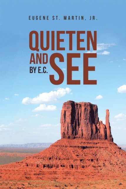 Eugene St. Martin Jr. - Quieten and See, E-bok. Tillgänglighet: Lägg i varukorg