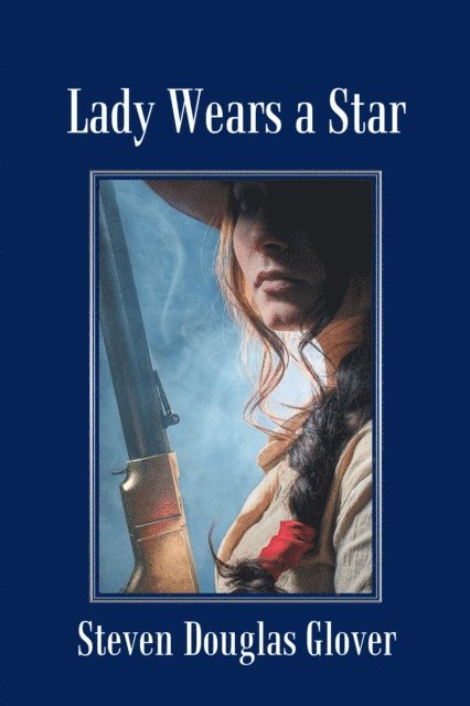 Steven Douglas Glover - Lady Wears a Star, E-bok. Tillgänglighet: Lägg i varukorg