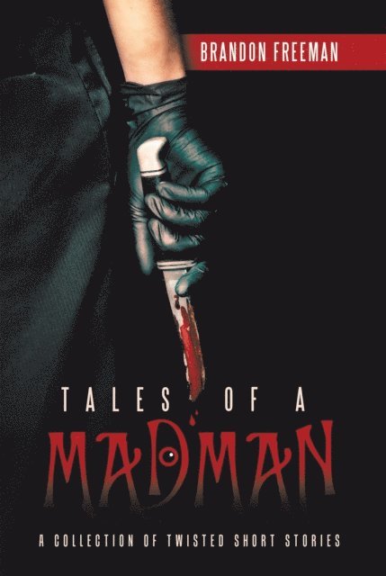 Brandon Freeman - Tales of a Madman, E-bok