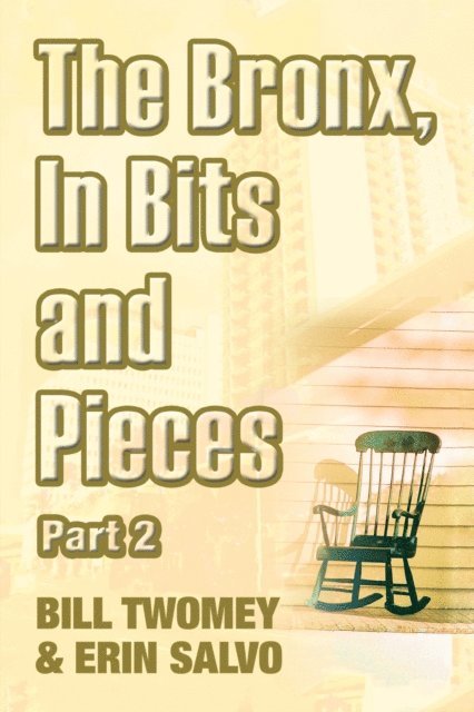 Erin Salvo, Bill Twomey - Bronx, in Bits and Pieces, Part 2, E-bok