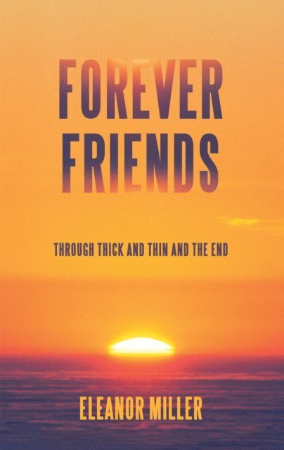 Eleanor Miller - Forever Friends, E-bok. Tillgänglighet: Lägg i varukorg