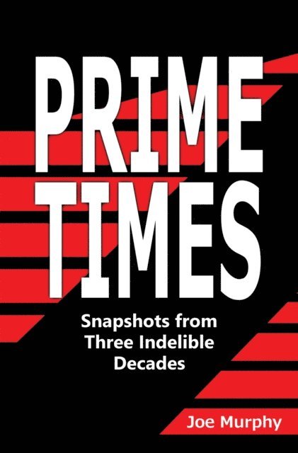 Joe Murphy - Prime Times, E-bok