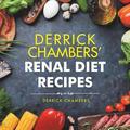 Derrick Chambers' Renal Diet Recipes