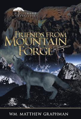 Wm Matthew Graphman - Friends from Mountain Forge, Inbunden. Tillgänglighet: Lägg i varukorg
