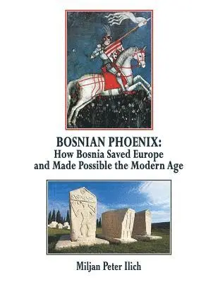 Miljan Peter Ilich - Bosnian Phoenix, Häftad. Tillgänglighet: Lägg i varukorg