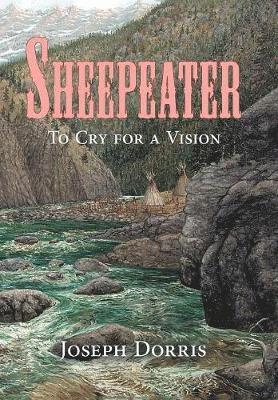 Joseph Dorris - Sheepeater, Inbunden