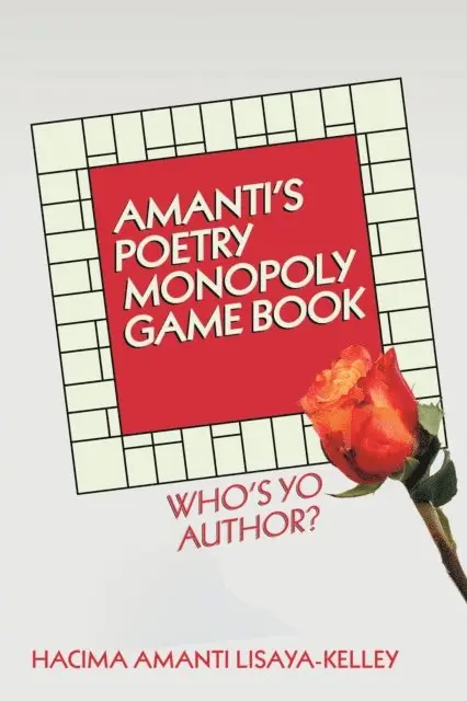 Hacima Amanti Lisaya-Kelley - Amanti's Poetry Monopoly Game Book, E-bok. Tillgänglighet: Lägg i varukorg
