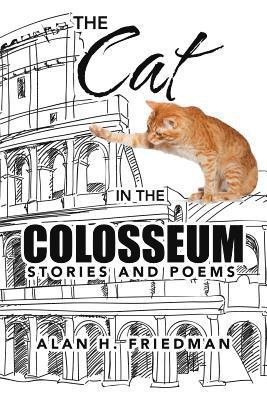 Alan H Friedman - Cat in the Colosseum, Häftad. Tillgänglighet: Lägg i varukorg