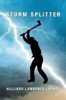 Hilliard Lawrence Lackey - Storm Splitter, Häftad. Tillgänglighet: Lägg i varukorg