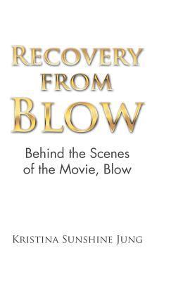 Kristina Sunshine Jung - Recovery from Blow, Inbunden