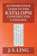 Authoritative Guide to the Katalopsi Constructed Language