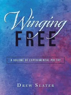 Drew Slater - Winging Free, Häftad. Tillgänglighet: Lägg i varukorg