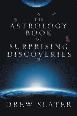Drew Slater - Astrology Book of Surprising Discoveries, Häftad. Tillgänglighet: Lägg i varukorg