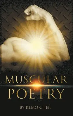 Kemo Chen - Muscular Poetry, Häftad. Tillgänglighet: Lägg i varukorg