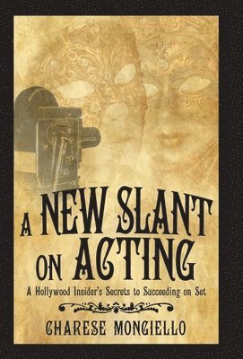 Charese Mongiello - New Slant on Acting, Inbunden