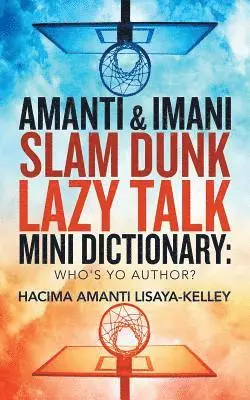 Amanti & Imani Slam Dunk Lazy Talk Mini Dictionary