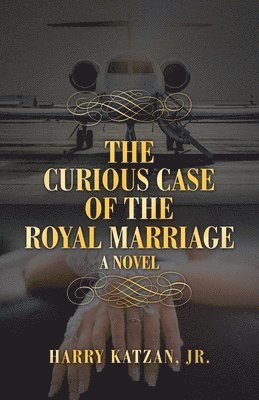 Harry Katzan Jr - Curious Case of the Royal Marriage, Häftad. Tillgänglighet: Lägg i varukorg