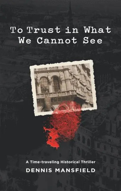 Dennis Mansfield - To Trust in What We Cannot See, E-bok. Tillgänglighet: Lägg i varukorg