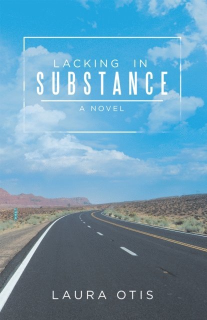Laura Otis - Lacking in Substance, E-bok