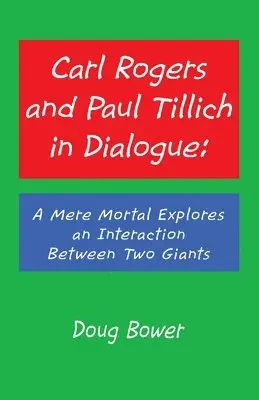 Doug Bower - Carl Rogers and Paul Tillich in Dialogue, Häftad. Tillgänglighet: Lägg i varukorg