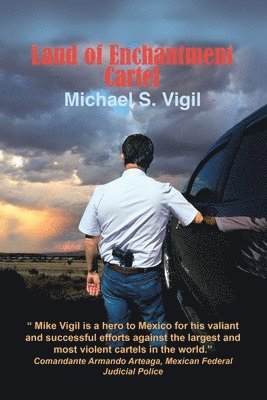 Michael S Vigil - Land of Enchantment Cartel, Häftad