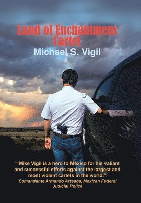Michael S Vigil - Land of Enchantment Cartel, Inbunden