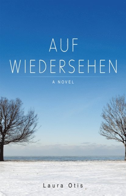 Laura Otis - Auf Wiedersehen, E-bok