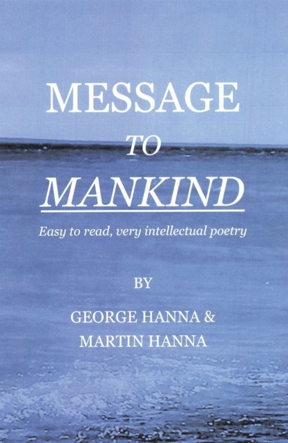 Martin Hanna, George Hanna - Message to Mankind, E-bok