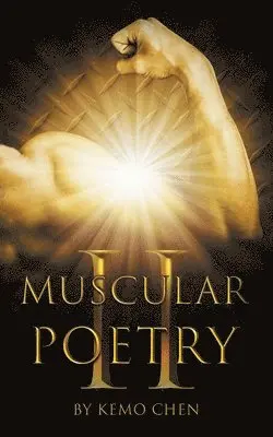 Kemo Chen - Muscular Poetry Ii, Häftad. Tillgänglighet: Lägg i varukorg