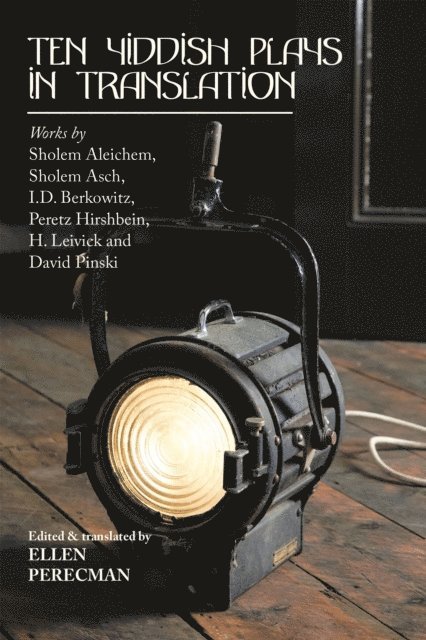 Ellen Perecman - Ten Yiddish Plays in Translation, E-bok